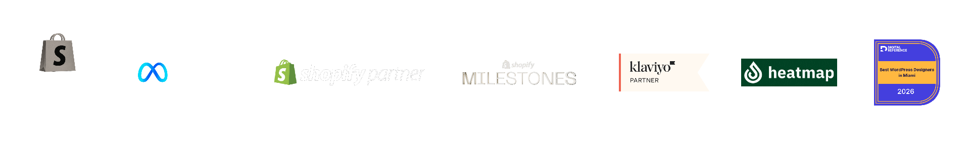 Certifications: Shopify Partner, Shopify Milestones, Meta Business Partner, Klaviyo Partner, Heatmap, Best WordPress Designers in Miami 2026